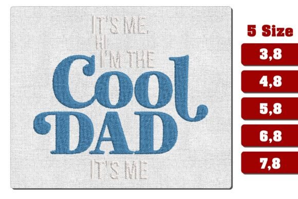 I'm the Cool Dad Machine Embroidery File